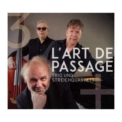L'Art De Passage - Trio Und Streichquartett CD