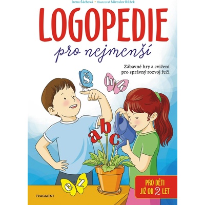 Logopedie pro nejmenší - Irena Šáchová, Miroslav Růžek ilustrátor