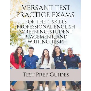 Versant Test Practice Exams for the 4-Skills Professional English Screening, Student Placement, and Writing Tests with Answers and Free mp3s | Test Prep Guides (ISBN: 9781949282832)
