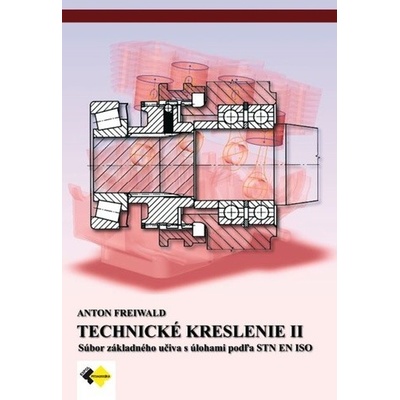 Technické kreslenie II pre 2. a 3.ročník - Anton Freiwald