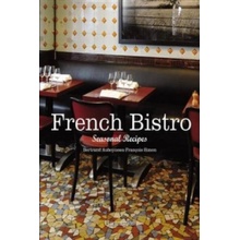 French Bistro: Seasonal Recipes - Bertrand Auboyneau , François Simon - Hardcover