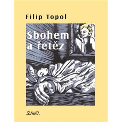 Sbohem a řetěz - Filip Topol