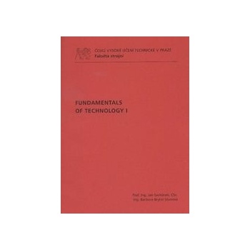 Fundamentals of Technology I. Jan Suchánek Barbora Bryksí Stunová