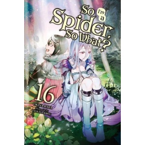 So I'm a Spider, So What? , Vol. 16 (ISBN: 9781975352189)
