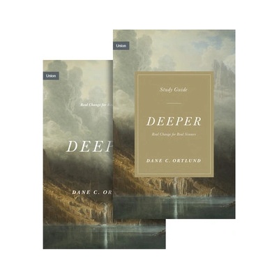 Deeper: Real Change for Real Sinners Book and Study Guide Ortlund Dane C.
