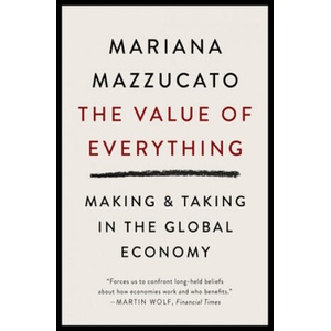Value of Everything | Mariana Mazzucato (ISBN: 9781541758247)