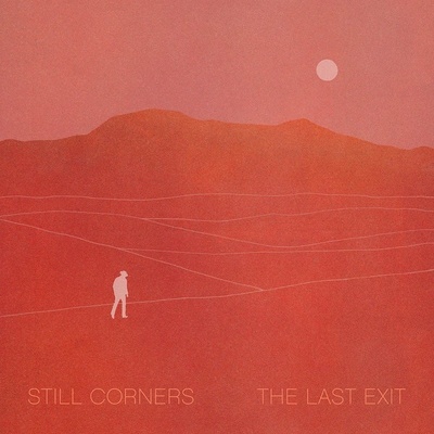 The Last Exit - Still Corners LP
