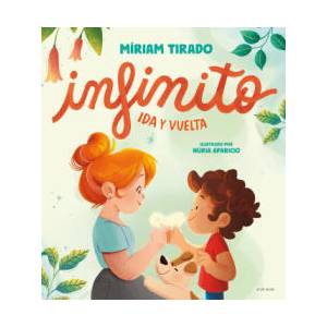 INFINITO. IDA Y VUELTA | TIRADO, MIRIAM (2023)