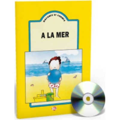 Raconte et Chante: A la mer (Guide pédagogique + Audio CD)