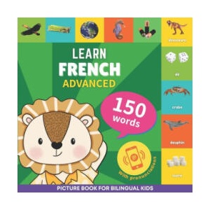 Learn french - 150 words with pronunciations - Advanced | Goose and Books (ISBN: 9782384570249)