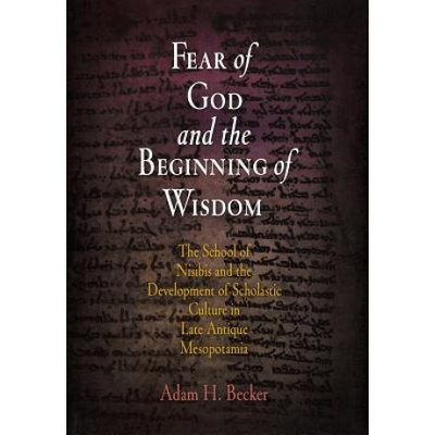 Fear of God and the Beginning of Wisdom | Adam H Becker