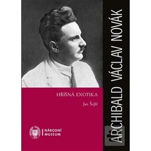 Archibald Václav Novák – Hříšná exotika - Jan Šejbl