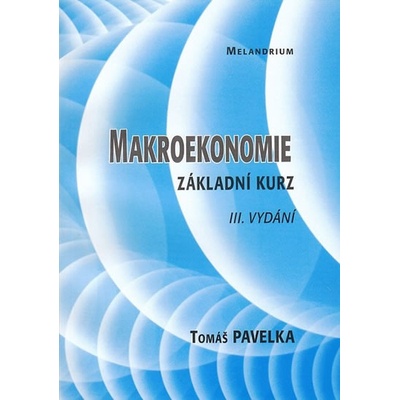 Makroekonomie - základní kurs - Pavelka Tomáš