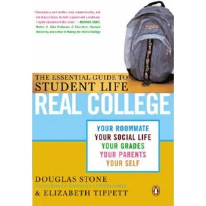 Real College: The Essential Guide to Student Life | Douglas Stone, Elizabeth Tippett (ISBN: 9780143034254)