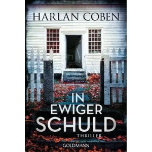 In ewiger Schuld | Harlan Coben, Gunnar Kwisinski (ISBN: 9783442484669)