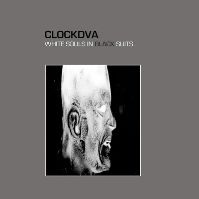 Clock DVA - White Souls In Black Suits CD