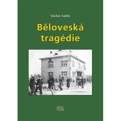 Běloveská tragédie - Václav Sádlo