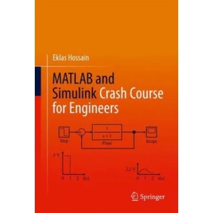 MATLAB and Simulink Crash Course for Engineers | Eklas Hossain (ISBN: 9783030897611)