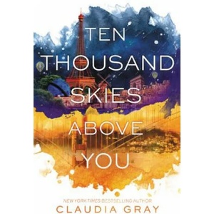 Ten Thousand Skies Above You | Claudia Gray (2016)