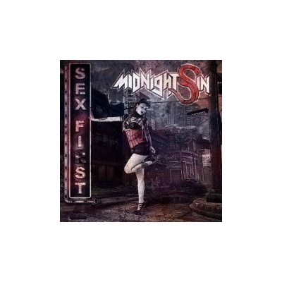 MIDNIGHT SIN - SEX FIRST (1CD)