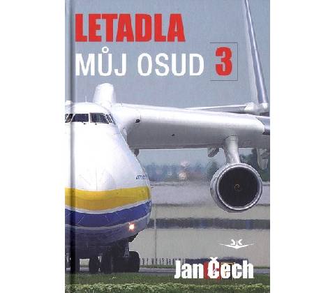 Letadla, můj osud 3