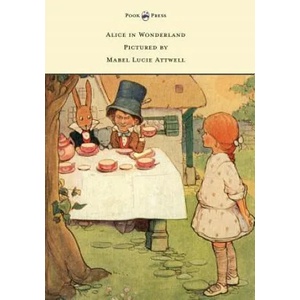Alice in Wonderland - Pictured by Mabel Lucie Attwell | Lewis Carroll (2014)