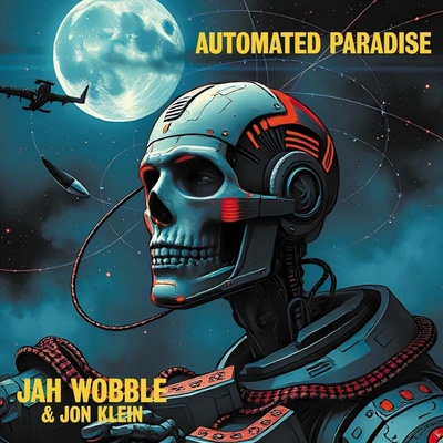 Jah Wobble & Jon Klein - AUTOMATED PARADISE Vinyl