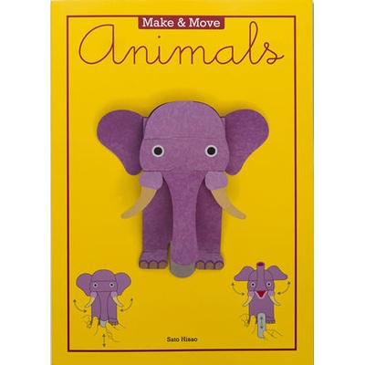 Make and Move: Animals: 12 Paper Puppets to P- Sato Hisao