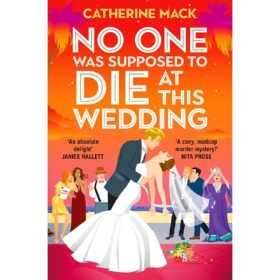 No one was Supposed to Die at this Wedding - Catherine Mack