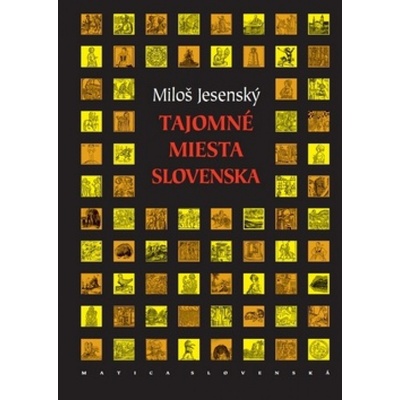 Tajomné miesta Slovenska - Miloš Jesenský