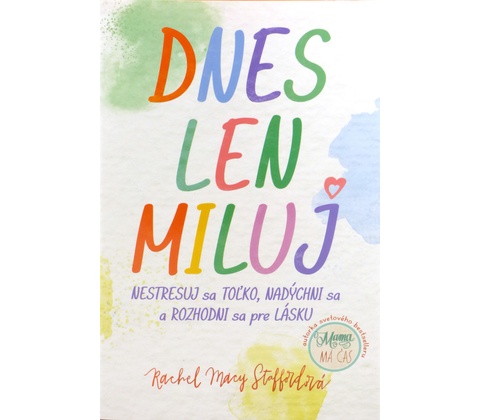 Dnes len miluj