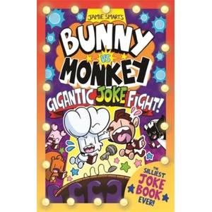 Bunny vs Monkey: The Gigantic Joke Fight! (ISBN: 9781788453349)