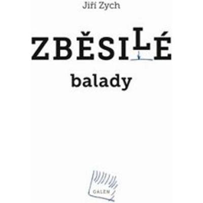 Zběsilé balady - Jiří Zych
