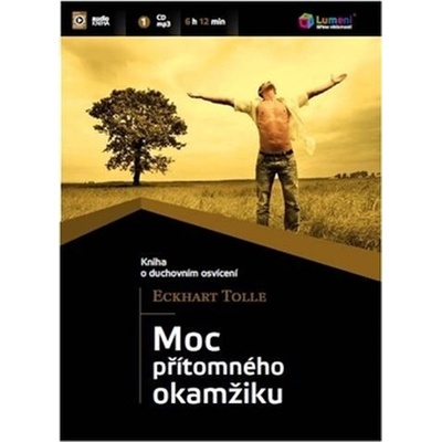 Moc přítomného okamžiku - Eckhart Tolle – Hledejceny.cz