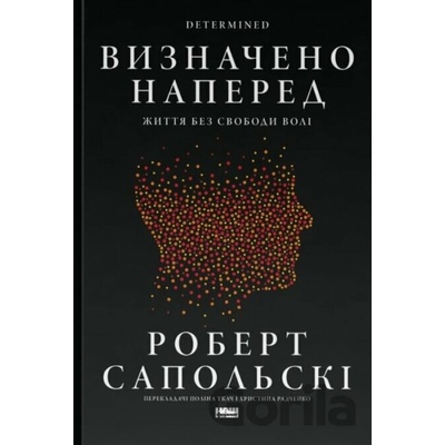 Vyznacheno napered - Robert M. Sapolsky