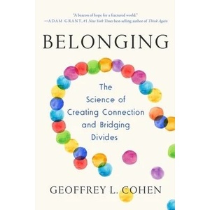 Belonging: The Science of Creating Connection and Bridging Divides | COHEN GEOFFREY L (ISBN: 9781324065944)
