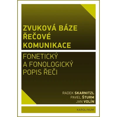 Zvuková báze řečové komunikace - Skarnitzl Radek