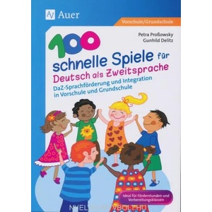 100 schnelle Spiele für Deutsch als Zweitsprache | Petra Proßowsky, Gunhild Delitz (2016)