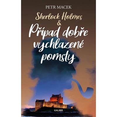 Sherlock Holmes – Případ dobře vychlazené pomsty - Petr Macek