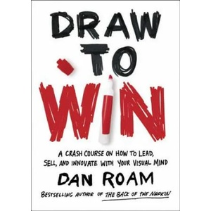 Draw To Win | Dan Roam (ISBN: 9780399562990)