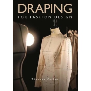 Draping for Fashion Design | Theresa Parker (ISBN: 9781785009532)