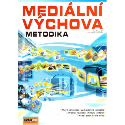 Mediální výchova - Metodika Pospíšil J., Závodná Lucie S.