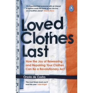 Loved Clothes Last | Orsola de Castro (ISBN: 9780241461150)
