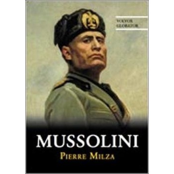 Mussolini Pierre Milza CZ Kniha