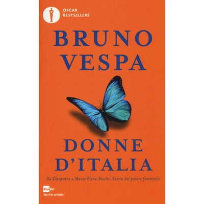 Donne d'Italia. Da Cleopatra a Maria Elena Boschi storia del potere femminile | Bruno Vespa