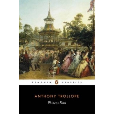 Phineas Finn, The Irish Member Trollope Anthony