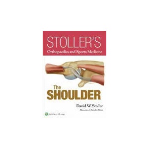 Stoller's Orthopaedics and Sports Medicine: The Shoulder | David W Stoller (ISBN: 9781469892986)