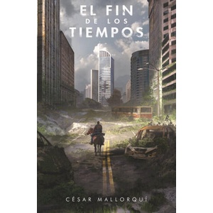 El fin de los tiempos | MALLORQUI, CESAR (ISBN: 9788419102058)