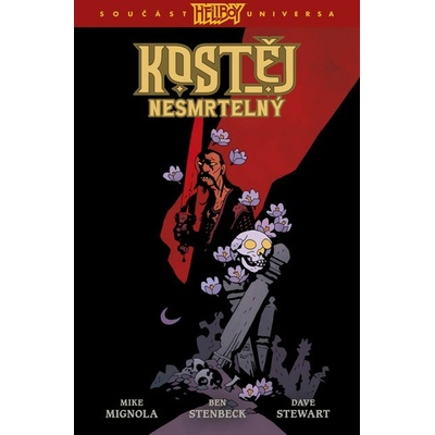 Kostěj Nesmrtelný 01 [Mignola Mike]