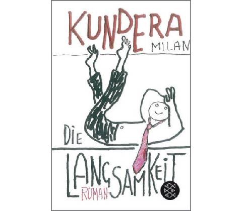 Die Langsamkeit - Kundera, Milan